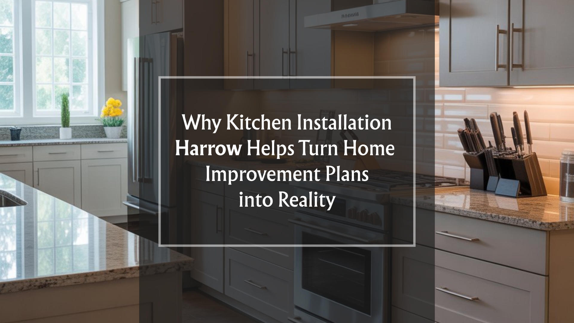 Kitchen Installation Harrow