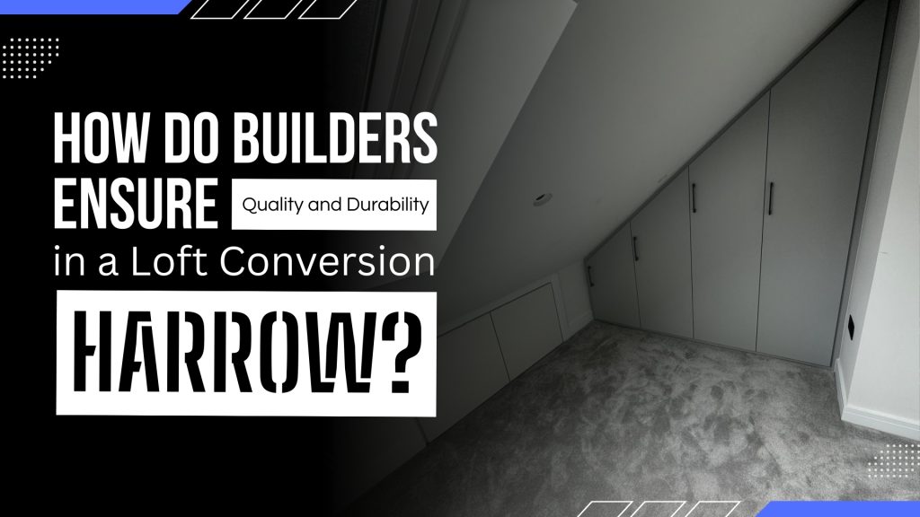 Loft Conversion In Harrow