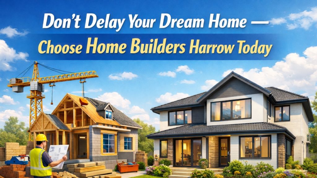 Home Builders Harrow